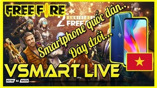 Garena Free Fire | Test Free Fire OB18 Max Setting cùng VSmart Live | Smartphone quốc dân 2019..