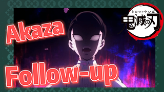 Akaza Follow-up