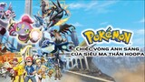 (Điện Ảnh) Pokémon|Movie 18: Hoopa Và Cuộc Chiến Pokemon Huyền Thoại - Trọn Bộ.