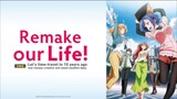 Remake Our Life! [SUB INDO] || OPENING