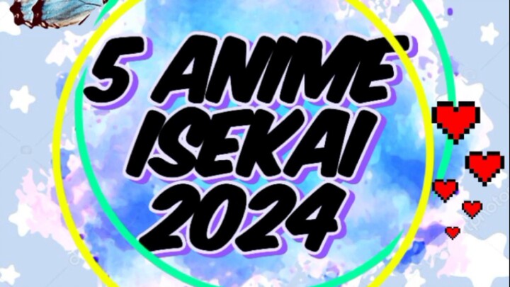 5 anime isekai 2024