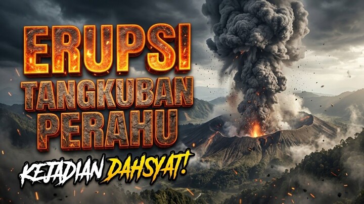 Kejadian Erupsi Gunung Tangkuban Perahu