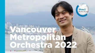 Vancouver Metropolitan Orchestra - Season Finale and Summer Concerts - Promotion with Ken Hsieh