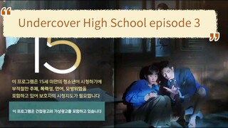 Undercover High School episode 3