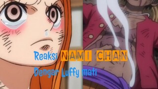 Nami chan tidak percaya Luffy mati
