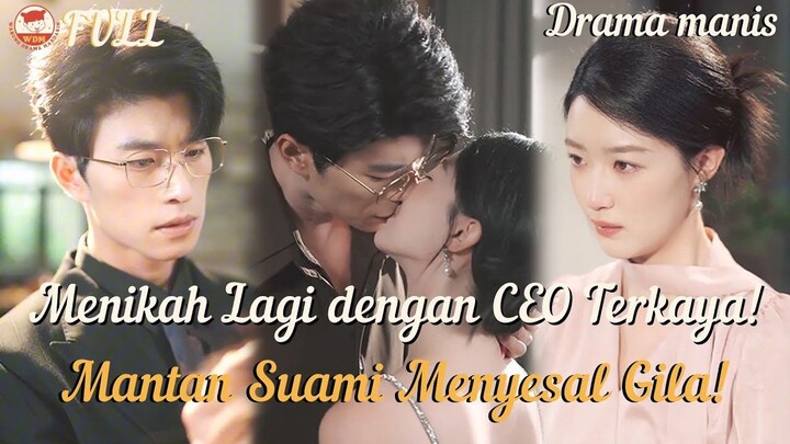 Setelah Hancur Hati, Aku Menikah Lagi dengan CEO Terkaya! Mantan Suami Menyesal gila..