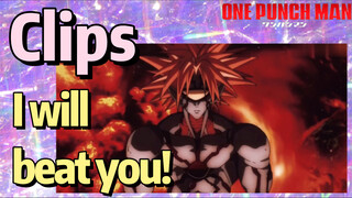 [One-Punch Man]  Clips | I will beat you!