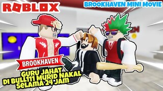 Guru Jahat Di BuL11 Murid Nakal - Roblox Story Brookhaven Mini Movie