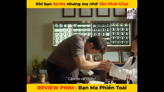 Bạn Ma Phiền Toái #ReviewphimHan