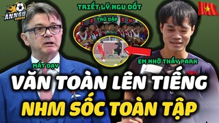 Đến Hôm Nay, Văn Toàn Lên Tiếng Tiết Lộ Sự Thật Động Trời,Triết Lý "NGU DỐT" Của Troussier, NHM Sốc