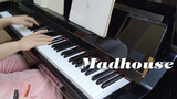 【Music】Madhouse piano ver. After 30 days!