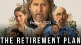 the Retirement plan 2023 English Family action drama movie