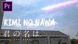 Tutorial Edit Video Kimi No Nawa/Tiamat Komet di Adobe Premiere Pro
