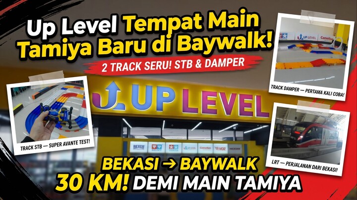 Saya Coba Tempat Tamiya Baru di Baywalk! Seru Main di Up Level