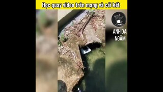 Học Quay Video Trên Mạng Và Cái kết | Anh Da Ngăm