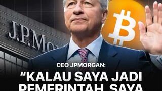CEO JPMorgan, Jamie Dimon pernah mengatakan kalau beliau jadi pemerintah, ia akan menutup crypto