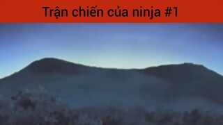 Trận chiến của ninja p1
