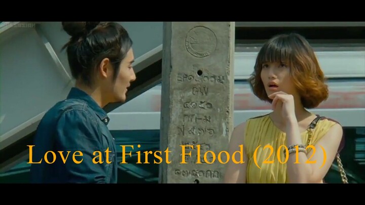 Love at First Flood (Rak aow yu) (2012) Sub Indo