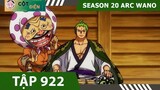 Review One Piece SS20  P7  ARC WANO   Tóm tắt Đảo Hải Tặc Tập 922 #Anime