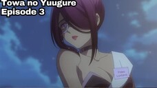 Towa no Yuugure Episode 3: Habis Selamat Ketemu Tante Julid!
