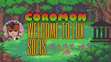 COROMON | PART #2 - WELCOME TO LUX SOLIS!