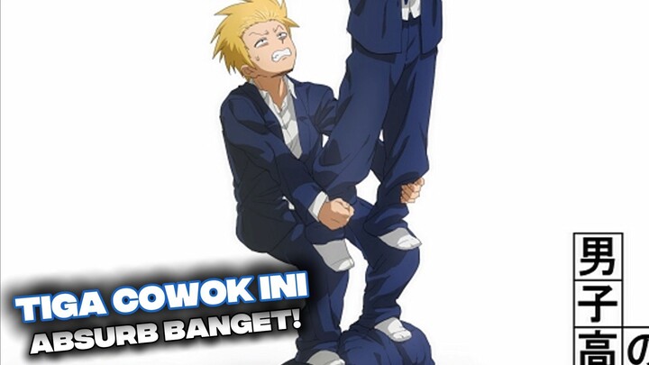 Tiga Cowok ini Absurb Banget!
