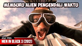 MEMBURU ALIEN PENGENDALI WAKTU | ALUR CERITA FILM MEN IN BLACK 3 (2012)