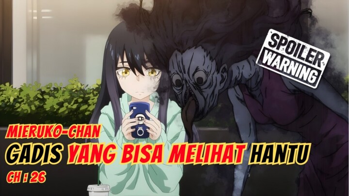 MIERUKO-CHAN CH 26 | Dukun Palsu Atau Asli?