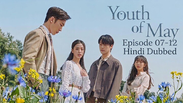 Youth.of.May.Season.01.Episode.07-12.Hindi.Dubbed