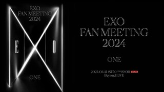 EXO Fanmeeting: ONE (2024)