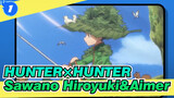 [HUNTER×HUNTER] Sawano Hiroyuki&Aimer| Bab HUNTER_1
