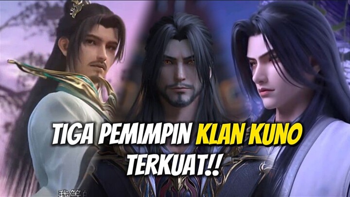 3 PEMIMPIN KLAN KUNO TERKUAT DI BENUA DOU QI‼️