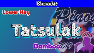 Tatsulok by Bamboo (Karaoke : Lower Key)