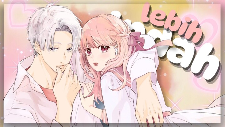 【AMV】Lebih Indah | A Sign of Affection