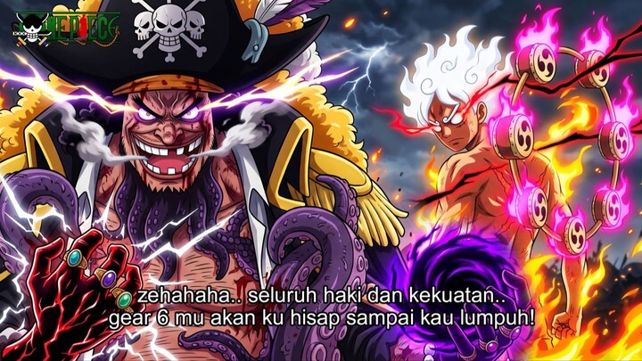 ONE PIECE TERBARU - PUNCAK KEBANGKITAN KUROHIGE! MODE GEAR 6 LUFFY AKAN DIHISAP HABIS! HAKINYA GILA!