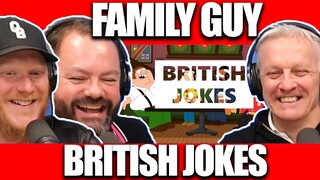 Family Guy - British Jokes REACTION | OFFICE BLOKES REACT!!