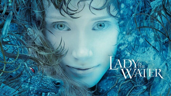 Lady In The Water (2006) ผู้หญิงในสายน้ำ...นิทานลุ้นระทึก (พากย์ไทย)