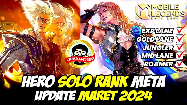 HERO META MOBILE LEGENDS UPDATE MARET 2024 ❗ HERO SOLO RANK EPIC SAMPAI RANK MYTHIC WIN STREAK ❗