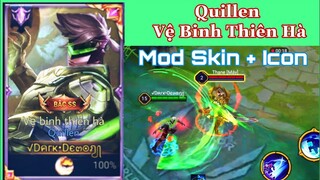 Mod Skin + Icon Quillen Vệ Binh Thiên Hà [Tuyệt Sắc Thống Soái Đế Chế]