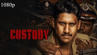 Custody (2023) | New South Indian Hindi Dubbed Action Film | Naga Chaitanya | Krithi Shetty