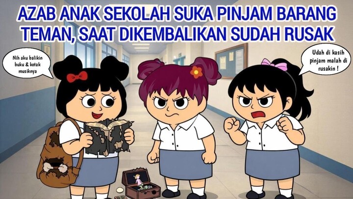 AZAB ANAK SEKOLAH SUKA PINJAM BARANG TEMAN, SAAT DIKEMBALIKAN SUDAH RUSAK  ANIMA