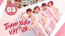 Tập 3| Thanh Xuân Vật Vã - Fight for My Way (Park Seo Jun & Kim Ji-won).