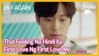 Sino Ang First Love Mo? | 18 Again in Tagalog Dub! | Viu