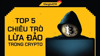 BÓC PHỐT 5 Chiêu Trò LỪA ĐẢO Trong Crypto | MarginATM