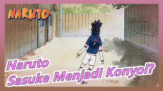 [Naruto] Episode Paling Konyol / Sasuke Merusak Persona Publiknya Dan Jadi Orang Konyol (￣▽￣)／