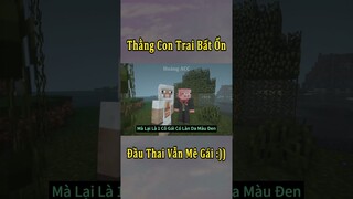 Minecraft Bất Ổn Nhưng Anh Đen Xì Xì Mê Gái Từ Bé 🤣 #shorts