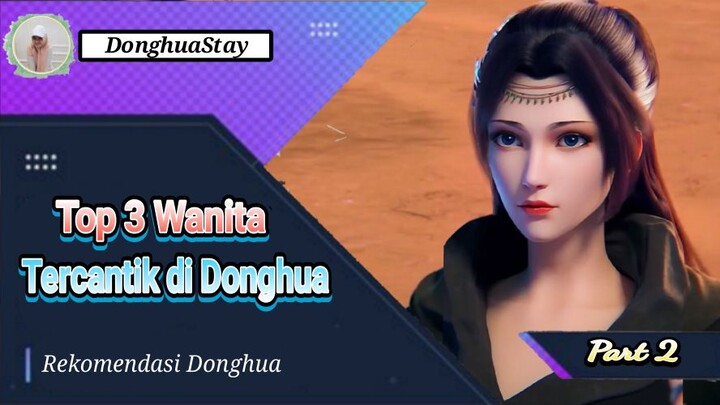 NO 1 SPEK MOMMY VERSI DONGHUA?!🥵 - Top 3 Wanita Tercantik di Donghua Part 2