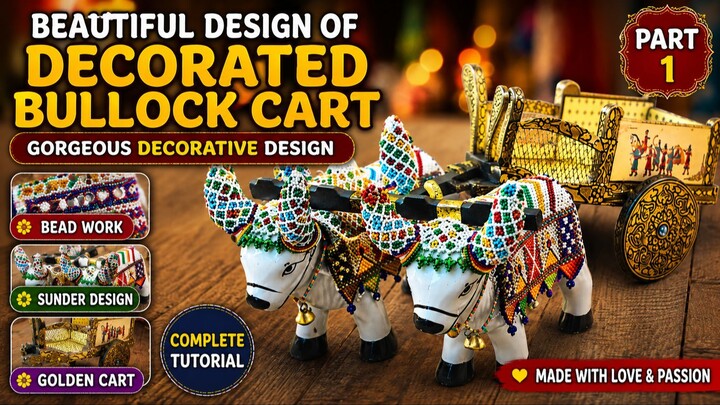Beautiful Decorated Bullock Cart Design | Bead Work & Miniature Ox Cart