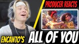 Producer Reacts to All of You (From "Encanto")