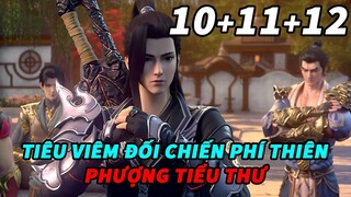 Đấu Phá Thương Khung Phần 6 Tập 10+11+12 Thuyết Minh | Chiến Phí Thiên - Phượng Tiểu Thư